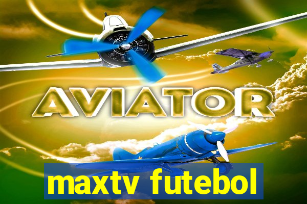 maxtv futebol